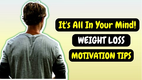 Weight Loss Motivation Tips