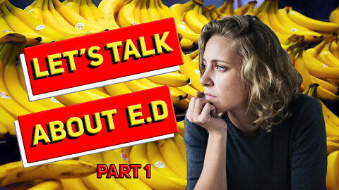 Let's Talk About ED! Mental Causes, Physical Causes, Ways to Fix Erectile Dysfunction!