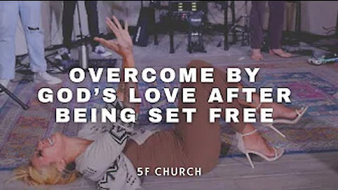 Overcome by God's Love After Being Set Free