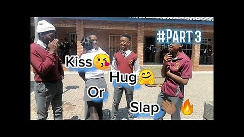 HUG, KISS OR SLAP PART 3 (SCHOOL EDITION)