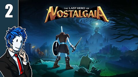 The Last Hero of Nostalgaia | Episode 2/4