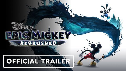 Disney Epic Mickey Rebrushed - Official Trailer