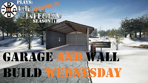 Wall Build Wednesday And Our Garage Is Ready For The Truck! The Infected Gameplay S4EP32