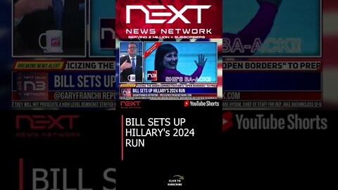 BILL SETS UP HILLARY's 2024 RUN #shorts