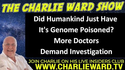 DID HUMANKIND JUST HAVE IT'S GENOME POISONED? MORE DOCTORS DEMAND INVESTIGATION