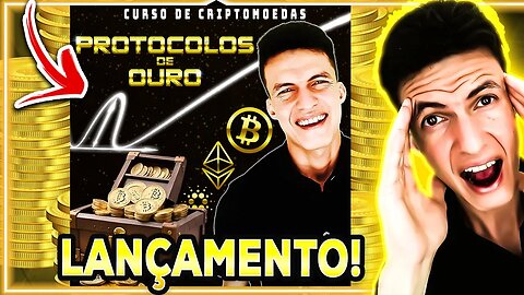 CRIPTOMOEDAS 🔥 + LANÇAMENTO DO PROTOCOLOS DE OURO 🔥