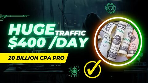 SMART TRAFFIC, $400 A Day, How To Promote CPA Offers, CPA Marketing for Beginners