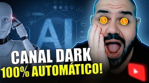 TUDO AUTOMÁTICO! COMO CRIAR CANAL DARK NO YOUTUBE COM CHATGPT E OUTRAS IAs