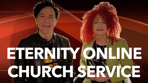 Eternity Online Church Service - Complete in Him (2024)