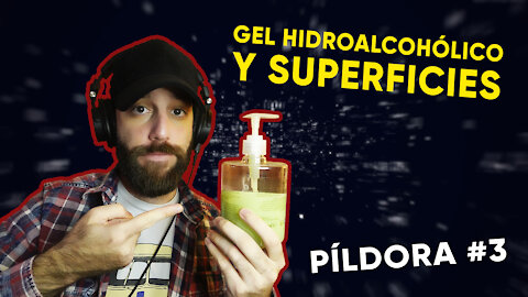 #3: Gel Hidroalcohólico y Superficies