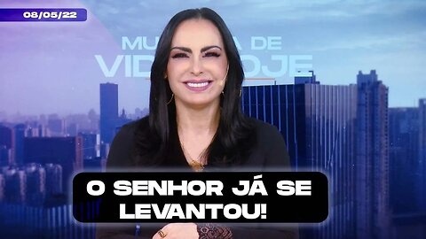 O Senhor já se levantou! || Mudança de Vida Hoje