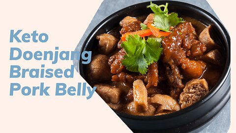 Keto Doenjang Braised Pork Belly