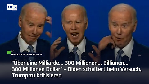 "Über eine Milliarde...300 Millionen, Billionen, Millionen" – Biden scheitert Trump zu kritisieren