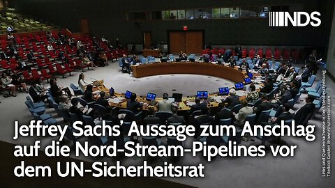 Jeffrey Sachs’ Aussage zum Anschlag auf die Nord-Stream-Pipelines vor dem UN-Sicherheitsrat | NDS