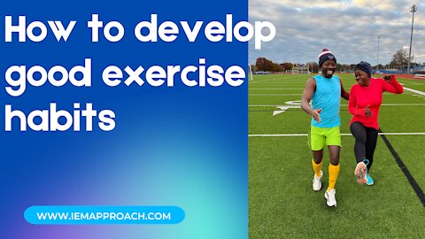 How to develop good exercise habits