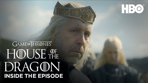 House of the Dragon | S1 EP1: Inside the Episode (HBO)