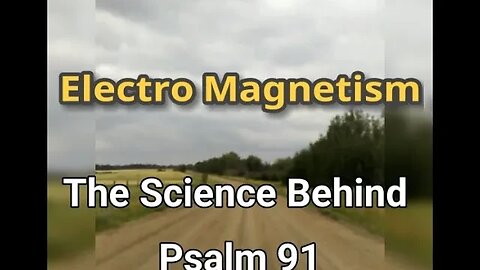 Morning Musings # 572 - Electro Magnetism - The Science Behind Psalm 91. Under The Wings Of God ⚛️ 🦋