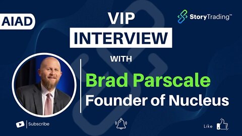 AIAD: VIP Interview with Brad Pascal, Founder of Nucleus | StoryTrading