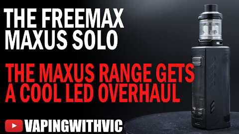 Freemax Maxus Solo - Ohhhhhhhhh LED's!