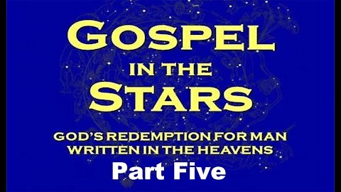 The Last Days Pt 67 - Gospel in the Stars Pt 5 - What was Abraham's Works