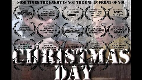 CHRISTMAS DAY Sometimes your enemy is not the one in front of you.- AWARD WINNING SHORT