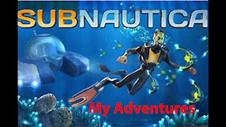 Subnautica: First Look - My Adventures - Grassy Plateau - [00004]