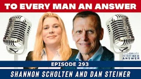 Episode 293 - Dan Steiner and Shannon Scholten on To Every Man An Answer