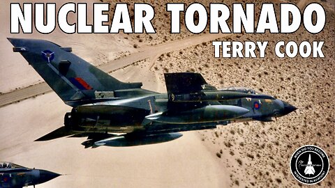 Flying the Nuclear Tornado GR1 | Terry Cook (In-Person Part 2)