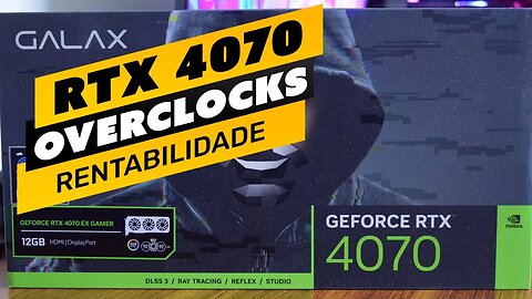 ⛏️🤑 NVIDIA RTX 4070 - RENTABILIDADE E OVERCLOCKS | ETC | ERG | RVN | KAS | RXD | NEXA