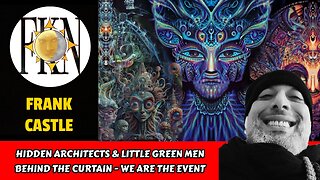 Hidden Architects & Little Green Men Behind the Curtain - We are the Event | Frank Castle