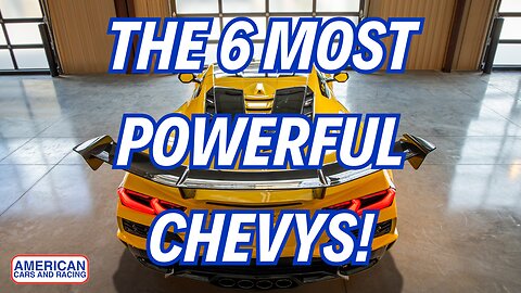 The 6 Most Powerful Chevrolets In History - Rumble Exclusive