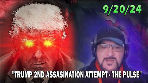 Major Decode Update Today 09.20.24: "TRUMP 2ND ASSASINATION ATTEMPT - THE PULSE"