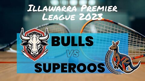 Illawarra Premier League Squash 2023 | Bulls vs. Superoos