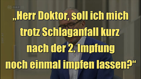 3. Impfung trotz Schlaganfall nach 2. Impfung? (ORF I 22.11.2021)