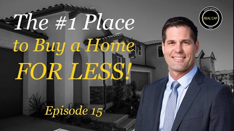 The #1 Place To Buy a Home For Less! Real Cap Daily #15