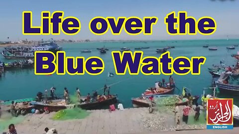 Life over the Blue Water | Gawadar Pakistan