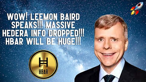 WOW! Leeman Baird Speaks!!! MASSIVE Hedera Info Dropped!!! HBAR Will Be HUGE!!!