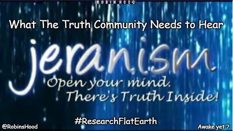 What The Truth Community Needs to Hear ~ Jeranism