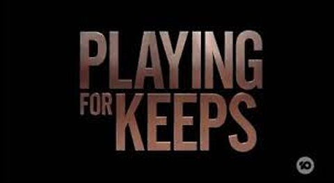 "Playing For Keeps" 9-8-24