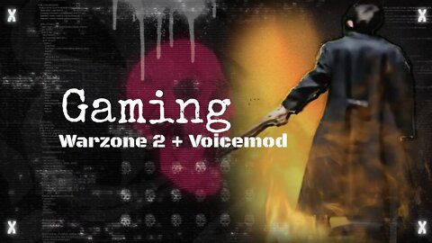 Streaming CoD Warzone 2 & More w/ Voicemod!