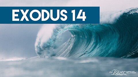 Exodus 14 - Sermon with Pastor Mike Kestler