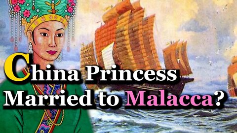 China Princess was Married off to Malacca? | Princess Hang Li Po