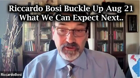 Riccardo Bosi Buckle Up Aug 21 - What We Can Expect Next...