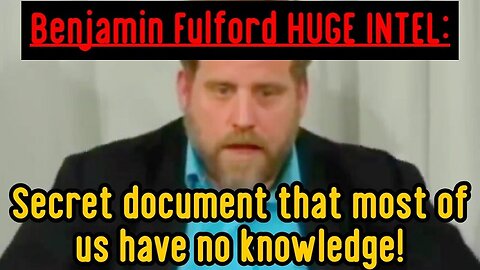 2/15/24 - Benjamin Fulford HUGE - Secret Document 2024..