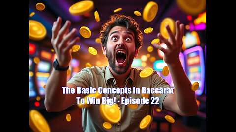 Basic Concepts of Baccarat Opposites Repeats for an advantage at BeatTheCasino.com Episode 22