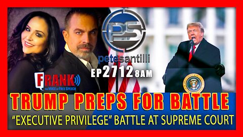 EP 2712-8AM TRUMP PREPARES FOR "EXECUTIVE PRIVILEGE" BATTLE IN SUPREME COURT