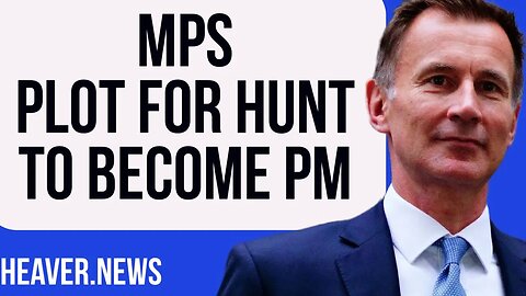 Kamikaze MPs Plot Jeremy Hunt For PRIME MINISTER