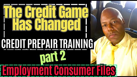 Credit Repair Trainings 2 of 3 Employment Consumer Files