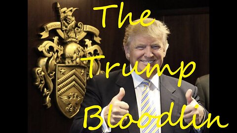 The Trump Bloodline - By Anthropologist, Robert Sepehr