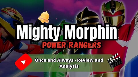 Mighty Morphin Power Rangers: Once and Always - Review and Analysis